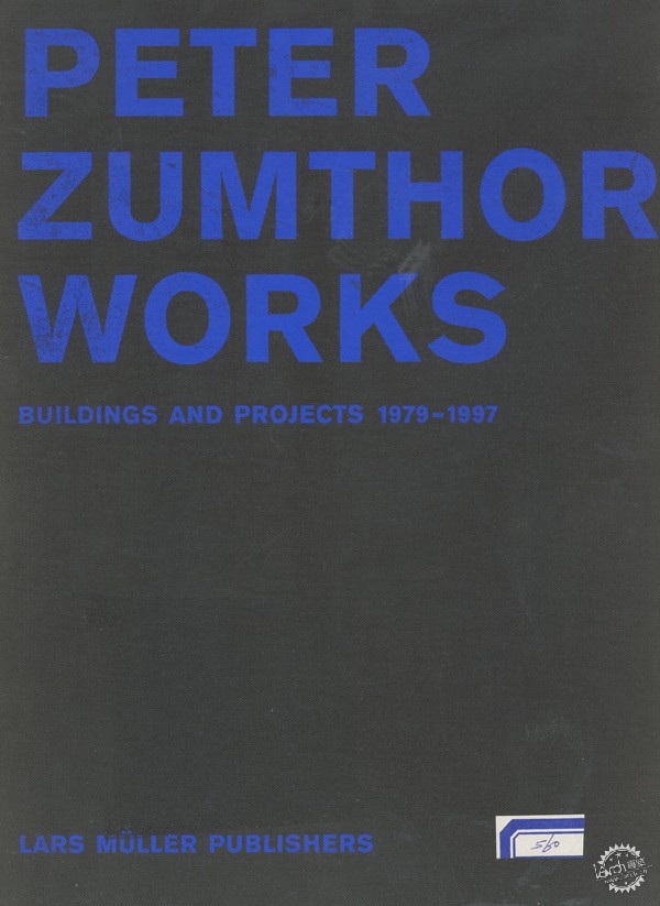 Peter Zumthor Works Buildings and Projects 1979-1997第1张图片